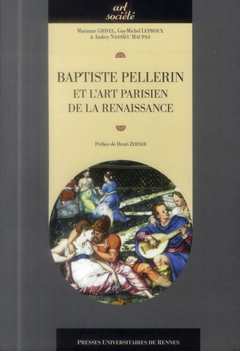 Emprunter Baptiste Pellerin et l'art parisien de la Renaissance livre