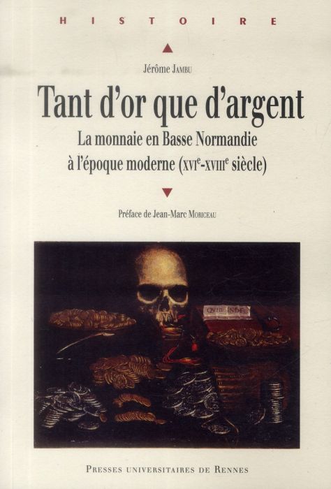 Emprunter Tant d'or que d'argent. La monnaie en Basse Normandie à l'époque moderne (XVIe-XVIIIe siècle) livre