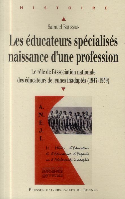 Emprunter Les éducateurs spécialisés : naissance d'une profession. Le rôle de l'Association nationale des éduc livre