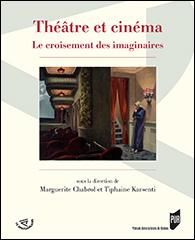 Emprunter Théâtre et cinéma. Le croisement des imaginaires livre