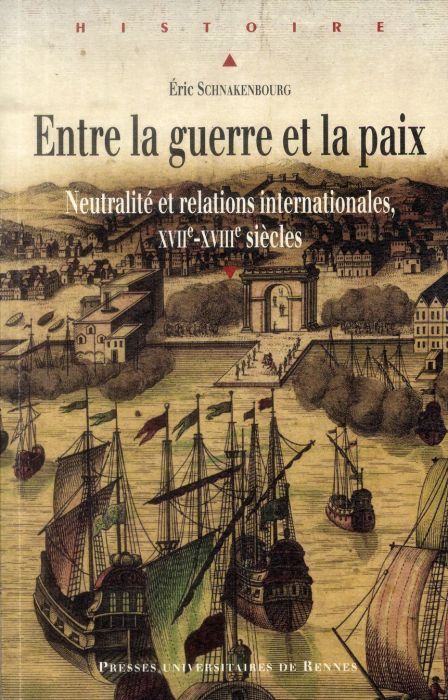 Emprunter Entre la guerre et la paix. Neutralité et relations internationales, XVIIe-XVIIIe siècles livre