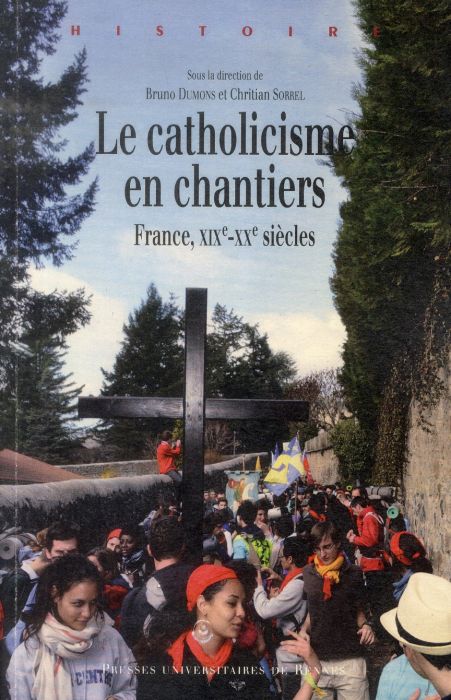 Emprunter Le catholicisme en chantiers. France, XIXe-XXe siècles livre