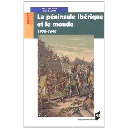 Emprunter La péninsule Ibérique et le monde (1470-1640) livre