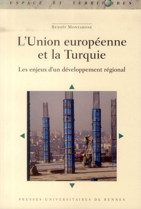 Emprunter L'Union européenne et la Turquie. Les enjeux d'un développement régional livre