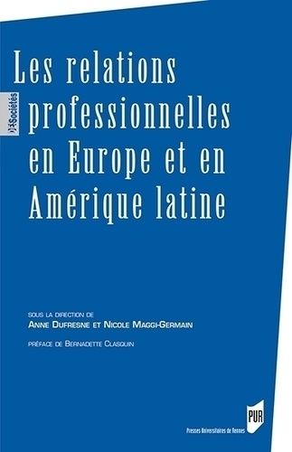 Emprunter Les relations professionnelles en Europe et en Amérique latine livre