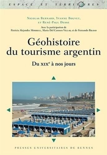 Emprunter Géohistoire du tourisme argentin. Du XIXe à nos jours livre