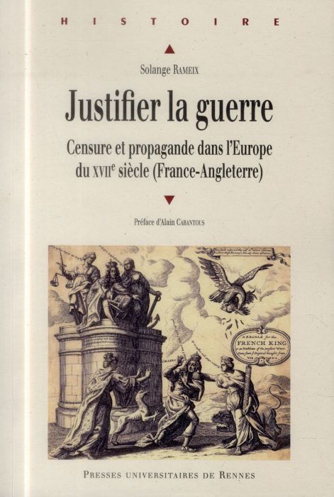 Emprunter Justifier la guerre. Censure et propagande dans l'Europe du XVIIe siècle (France-Angleterre) livre