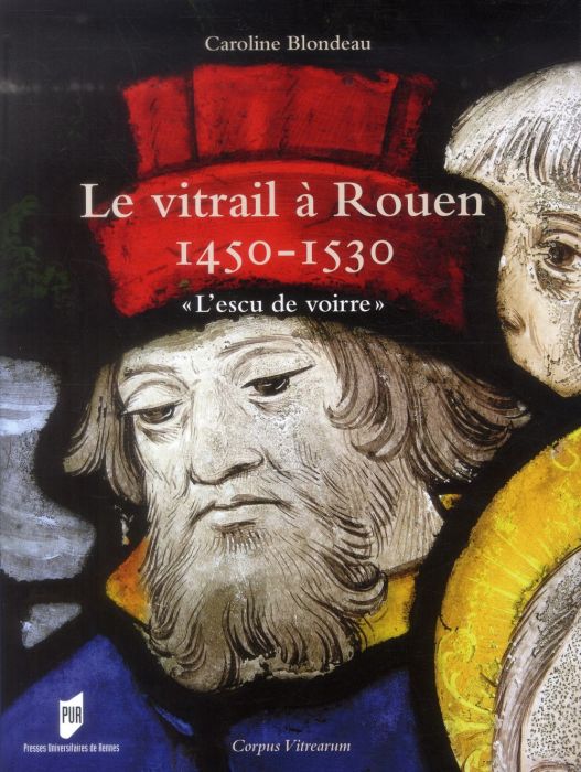 Emprunter Le vitrail à Rouen 1450-1530. 