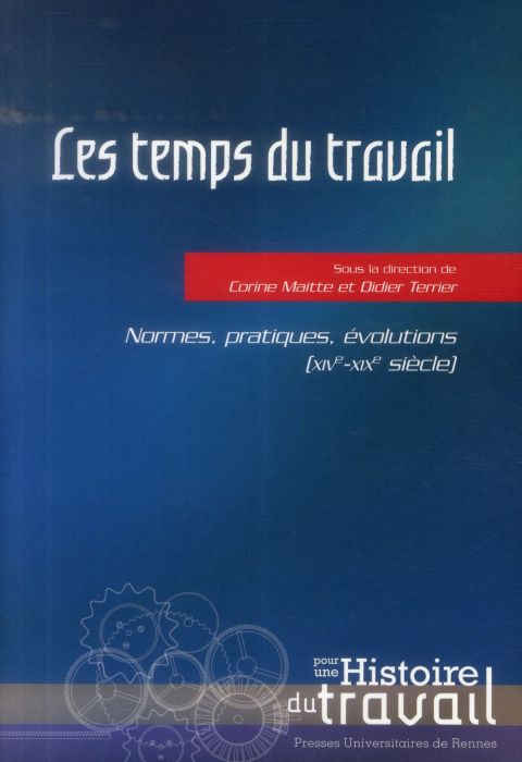 Emprunter Les temps du travail. Normes, pratiques, évolutions (XIVe-XIXe siècle) livre