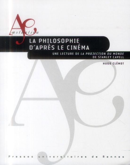 Emprunter La philosophie d'après le cinéma. Une lecture de La projection du monde de Stanley Cavell livre