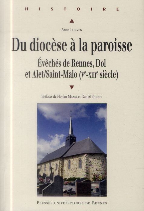 Emprunter Du diocèse à la paroisse. Evêchés de Rennes, Dol et Alet/Saint-Malo (Ve-XIIIe siècle) livre