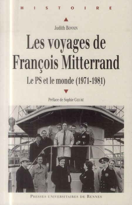 Emprunter Les voyages de François Mitterrand. Le PS et le monde (1971-1981) livre