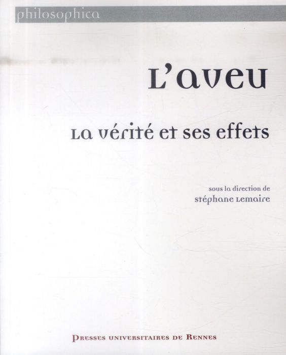 Emprunter L'aveu. La vérité et ses effets livre