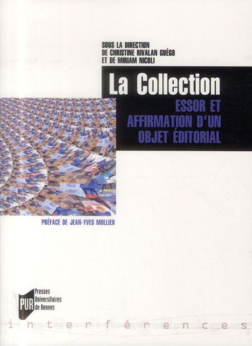 Emprunter La Collection. Essor et affirmation d'un objet éditorial (Europe/Amériques XVIIIe-XXIe) livre