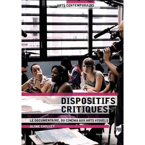 Emprunter Dispositifs critiques. Le documentaire, du cinéma aux arts visuels livre