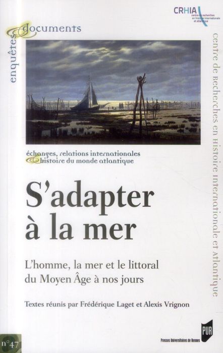 Emprunter S'adapter à la mer. L'homme, la mer et le littoral du Moyen Age à nos jours livre