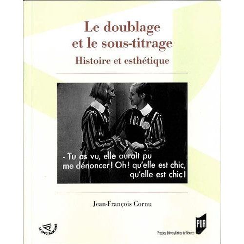 Emprunter Le doublage et le sous-titrage. Histoire et esthétique livre