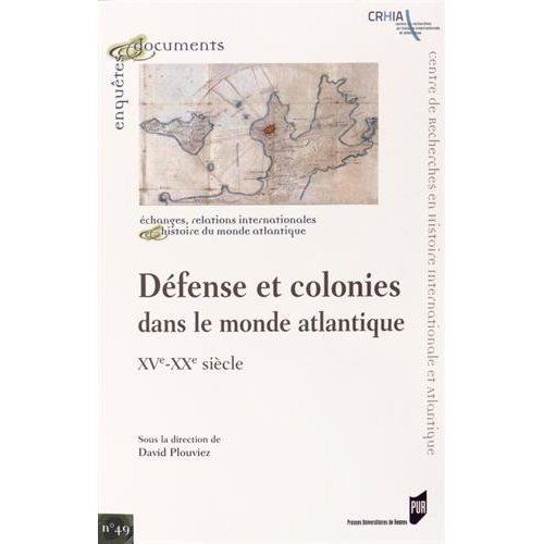 Emprunter Défense et colonies dans le monde atlantique. XVe-XXe siècle livre