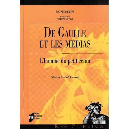 Emprunter De Gaulle et les médias. L'Homme du petit écran livre