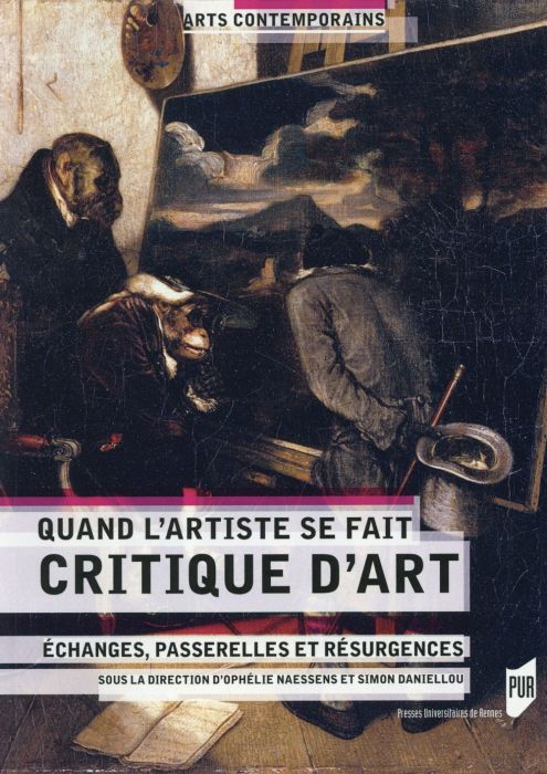 Emprunter Quand l'artiste se fait critique d'art. Echanges, passerelles et résurgences livre