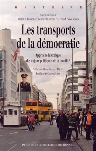 Emprunter Les transports de la démocratie. Approche historique des enjeux politiques de la mobilité livre