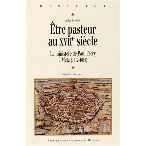 Emprunter Etre pasteur au XVIIe siècle. Le ministère de Paul Ferry à Metz (1612-1669) livre