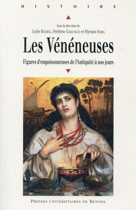 Emprunter Les vénéneuses. Figures d'empoisonneuses de l'Antiquité à nos jours livre