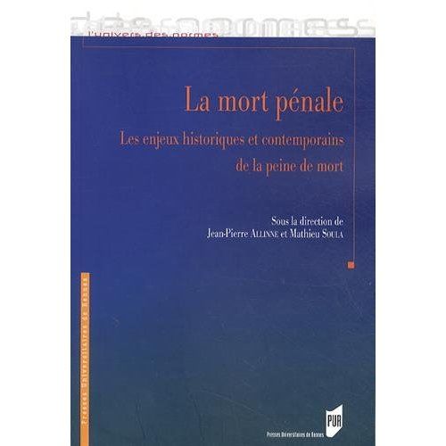 Emprunter La mort pénale. Les enjeux historiques et contemporains de la peine de mort livre