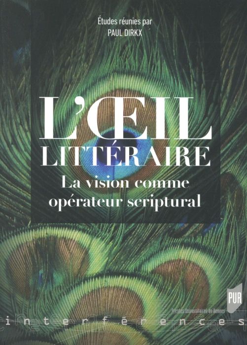 Emprunter L'oeil littéraire. La vision comme opérateur scriptural livre