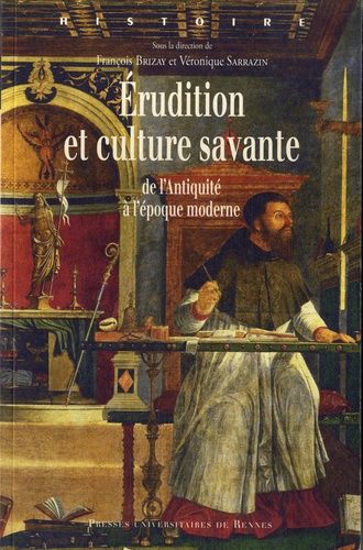 Emprunter Erudition et culture savante. De l'Antiquité à l'époque moderne livre