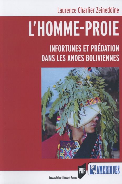 Emprunter L'homme-proie. Infortunes et prédation dans les Andes boliviennes livre