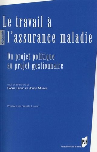 Emprunter Le travail à l'assurance maladie. Du projet politique au projet gestionnaire livre