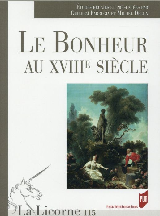 Emprunter La Licorne N° 115/2015 : Le bonheur au XVIIIe siècle livre