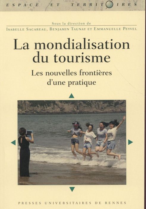 Emprunter La mondialisation du tourisme. Les nouvelles frontières d'une pratique livre