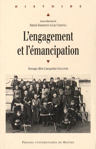 Emprunter L'engagement et l'émancipation. Ouvrage offert à Jacqueline Sainclivier livre