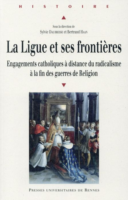 Emprunter La Ligue et ses frontières. Engagements catholiques à distance du radicalisme à la fin des guerres d livre