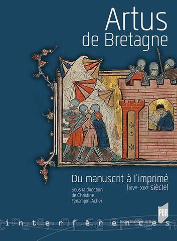 Emprunter Artus de Bretagne. Du manuscrit à l'imprimé (XIVe-XIXe siècles) livre