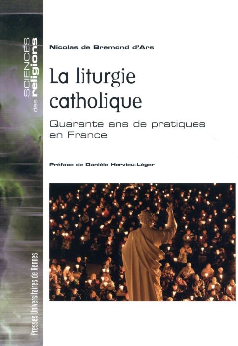 Emprunter La liturgie catholique. Quarante ans de pratiques en France livre