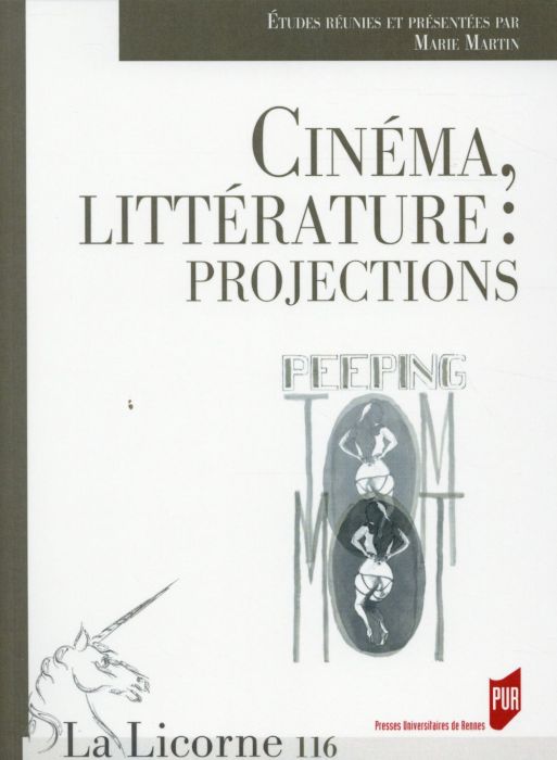 Emprunter La Licorne N° 116/2015 : Cinéma, littérature : projections livre