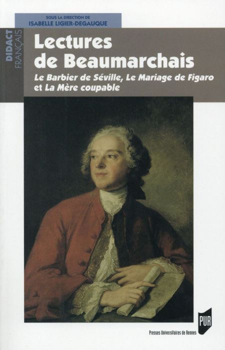 Emprunter Lectures de Beaumarchais. Le Barbier de Séville, Le Mariage de Figaro et La Mère coupable livre