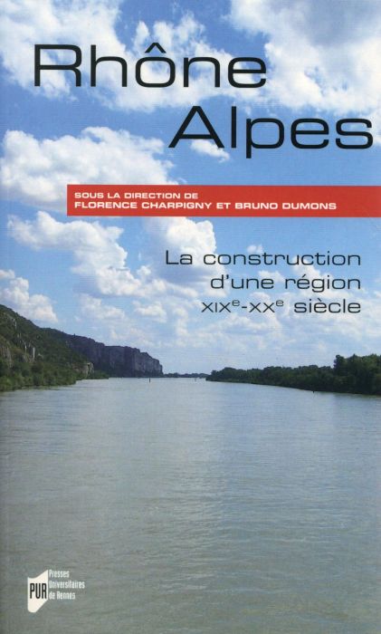 Emprunter Rhône-Alpes. La construction d'une région (XIXe-XXe siècle) livre