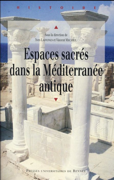 Emprunter Espaces sacrés dans la Méditerranée antique. Actes du colloque des 13 et 14 octobre 2011, Université livre