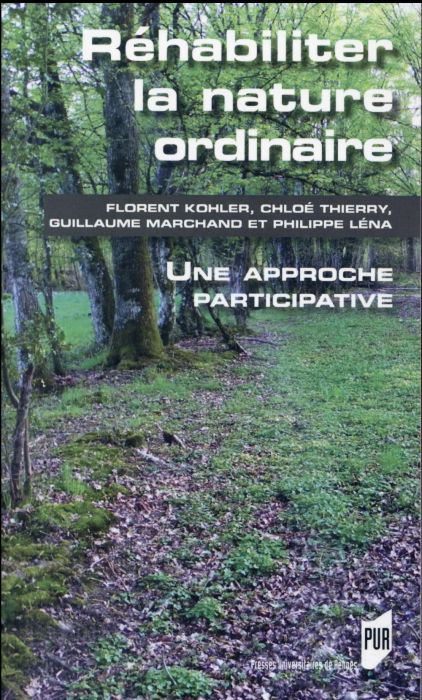 Emprunter Réhabiliter la nature ordinaire. Une approche participative livre