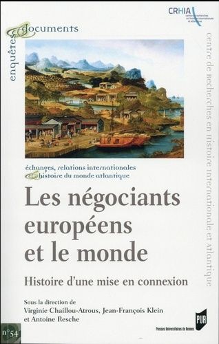 Emprunter Les négociants européens et le monde. Histoire d'une mise en connexion livre