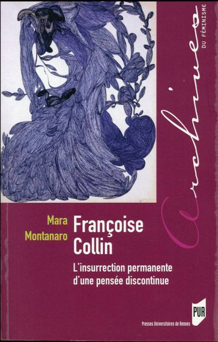 Emprunter Françoise Collin. L'insurrection permanente d'une pensée discontinue livre