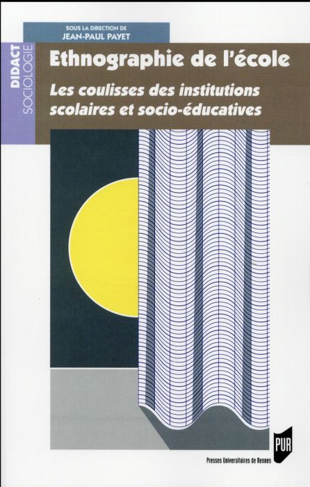 Emprunter Ethnographie de l'école. Les coulisses des institutions scolaires et socio-éducatives livre