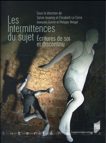 Emprunter Les intermittences du sujet. Ecritures de soi et discontinu livre