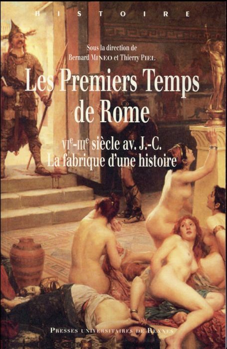 Emprunter Les premiers temps de Rome (VIe-IIIe siècle avant J-C). La fabrique d'une histoire livre