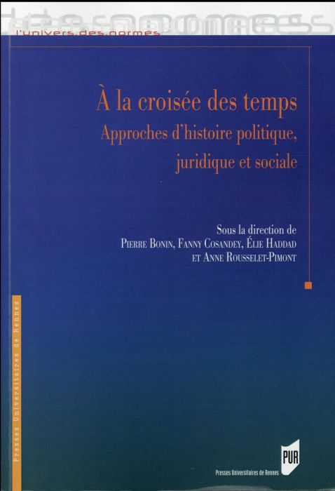 Emprunter A la croisée des temps. Approches d'histoire politique, juridique et sociale livre