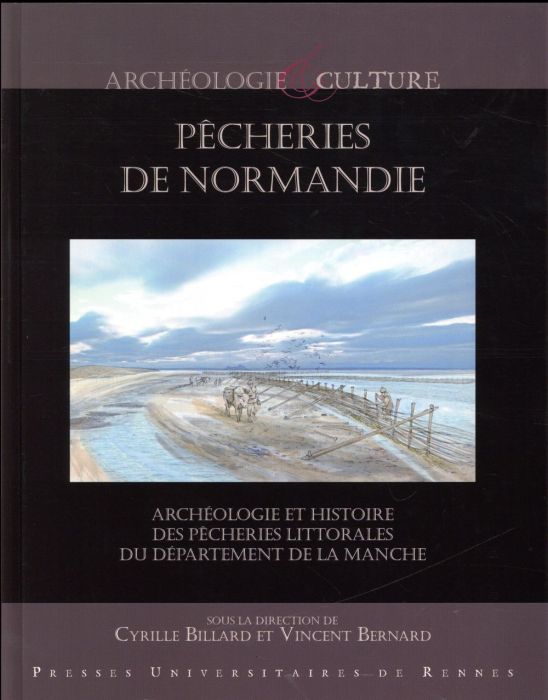 Emprunter Pêcheries de Normandie. Archéologie et histoire des pêcheries littorales du département de la Manche livre